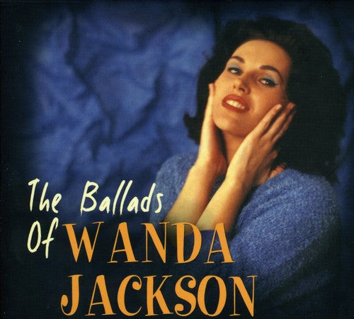 Wanda Jackson: The Ballads Of Wanda Jackson - COMPACT DISCS