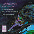 Carol Rosenberger: Perchance to Dream - COMPACT DISCS