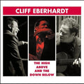 Cliff Eberhardt: High Above and The Down Below - COMPACT DISCS