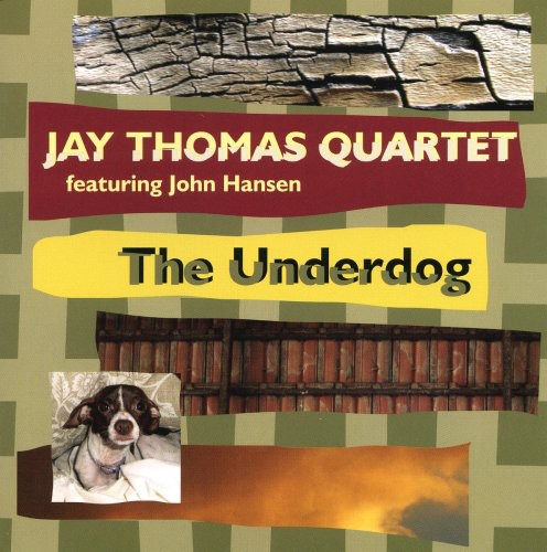 Jay Thomas Quartet: The Underdog - COMPACT DISCS