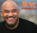 Phil Perry: A Mighty Love - COMPACT DISCS