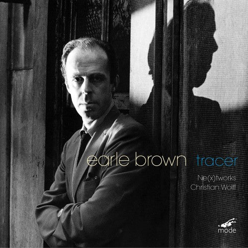 Earle Brown: Tracer - COMPACT DISCS