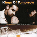 Kings of Tomorrow: Beginning (Mixed By Sandy Rivera) - COMPACT DISCS