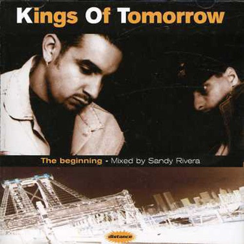 Kings of Tomorrow: Beginning (Mixed By Sandy Rivera) - COMPACT DISCS