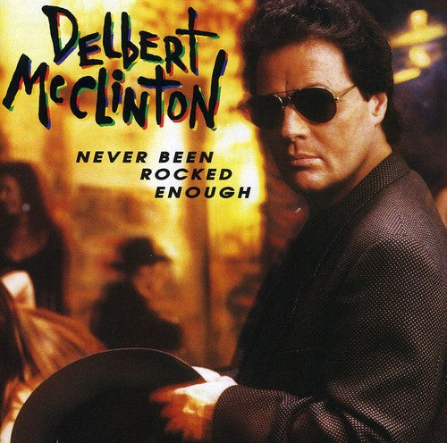 Delbert McClinton: Never Been Rocked Enough - COMPACT DISCS