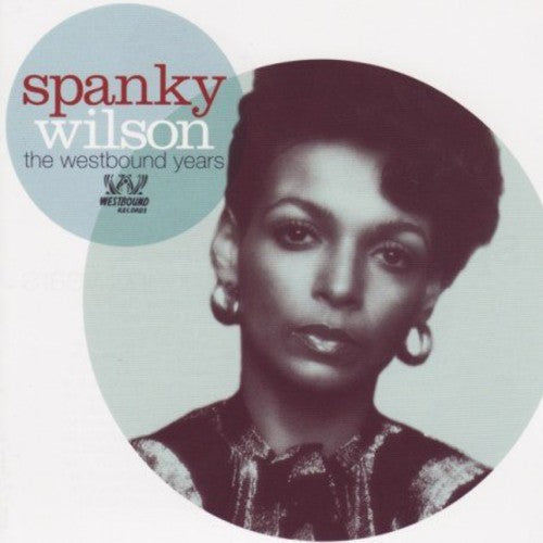 Spanky Wilson: Westbound Years - COMPACT DISCS
