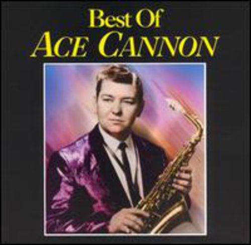 Ace Cannon: Best of - COMPACT DISCS