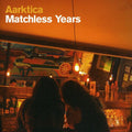 Aarktica: Matchless Years - COMPACT DISCS