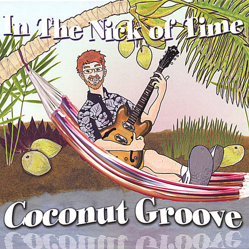 In The Nick Of Time: Coconut Groove - COMPACT DISCS