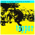 Topper: Once a Punk Always a Punk - COMPACT DISCS