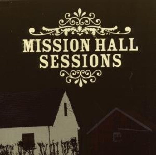 Various Artists: Mission Hall Sessions (Various Artists) - COMPACT DISCS