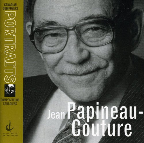 Jean Papineau-Couture: Portrait - COMPACT DISCS