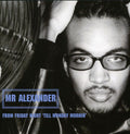 Mr. Alexander: From Friday Night Till Monday Mornin - COMPACT DISCS