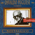 Osvaldo Pugliese: Nostalgico - COMPACT DISCS