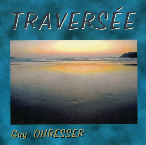 Guy Ohresser: Traversee - COMPACT DISCS