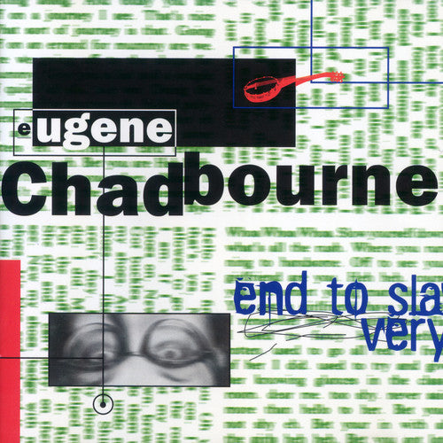 Eugene Chadbourne: End to Slavery - COMPACT DISCS