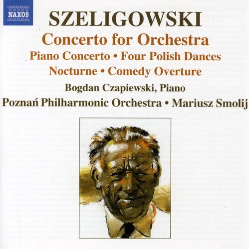 Mariusz Smolij: Concerto for Orchestra / Piano Concerto / Clarinet - COMPACT DISCS