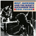 Milt Jackson & Monty Alexander: Soul Fusion - COMPACT DISCS