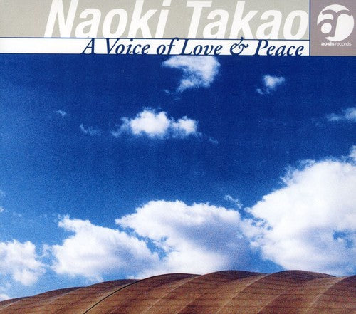 Takao Naoki: Voice of Love & Peace - COMPACT DISCS