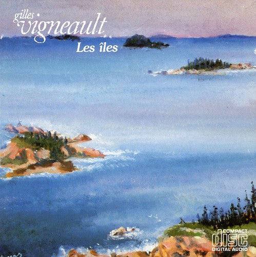 Gilles Vigneault: Lles - COMPACT DISCS