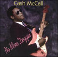 Cash McCall: No More Doggin - COMPACT DISCS