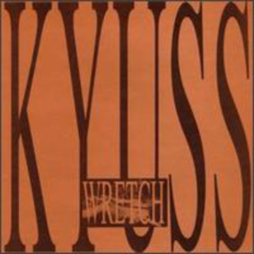 Kyuss: Wretch - COMPACT DISCS