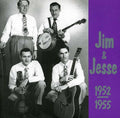 Jim & Jesse: 1952-55 - COMPACT DISCS