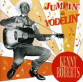 Kenny Roberts: Jumpin & Yodelin - COMPACT DISCS