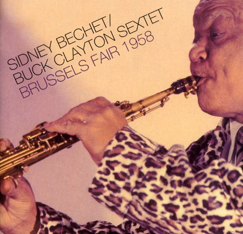 Sidney Bechet: Brussels Fair 1958 - COMPACT DISCS
