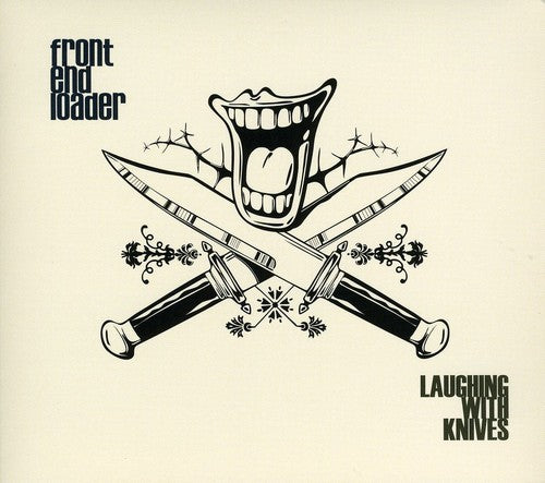 Front End Loader: Laughing with Knives - COMPACT DISCS