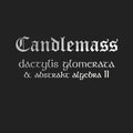 Candlemass: Dactylis Glomerate and Abstract Algebra 2 - COMPACT DISCS