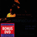 Hilario Duran & Latin Jazz Band: From the Heart - COMPACT DISCS