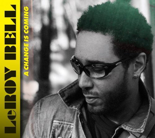 Leroy Bell: A Change Is Coming - COMPACT DISCS