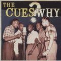 The Cues: Why - COMPACT DISCS