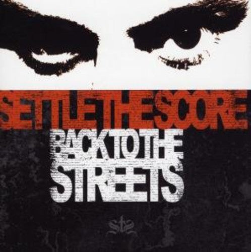Settle the Score: Back to the Streets - COMPACT DISCS