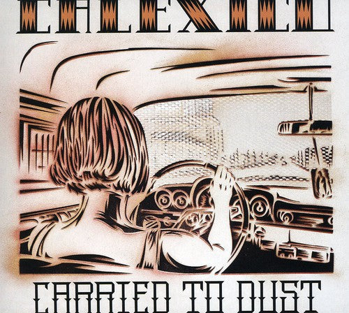 Calexico: Carried to Dust - COMPACT DISCS
