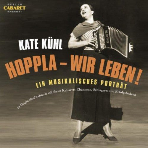 Kate Kühl: Hoppla-Wir Leben! - COMPACT DISCS