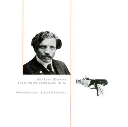 John Zorn: Filmworks, Vol. XX: Sholem Aleichem - COMPACT DISCS
