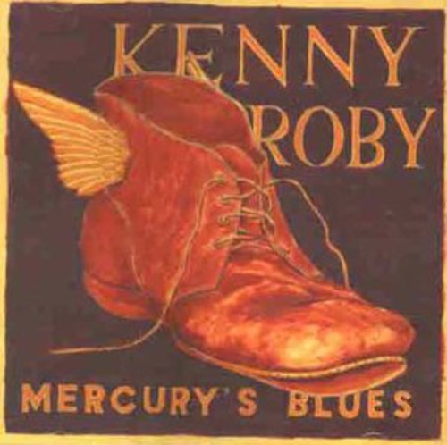 Kenny Roby: Mercury's Blues - COMPACT DISCS