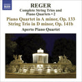 M. Reger: Complete String Trios & Piano Quartets 2 - COMPACT DISCS
