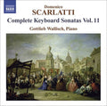 Gottlieb Wallisch: Complete Keyboard Sonatas 11 - COMPACT DISCS