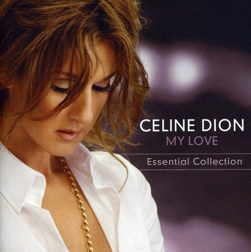 Celine Dion: My Love: Essential Collection - COMPACT DISCS
