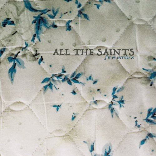 All the Saints: Fire on Corridor X - {VINYL LP}