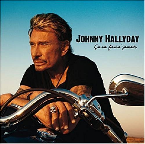 Johnny Hallyday: Ca Ne Finira Jamais - COMPACT DISCS