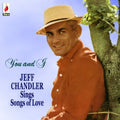 Jeff Chandler: You and I - COMPACT DISCS