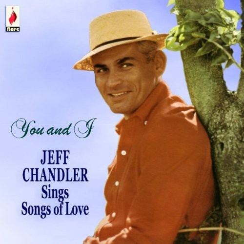 Jeff Chandler: You and I - COMPACT DISCS