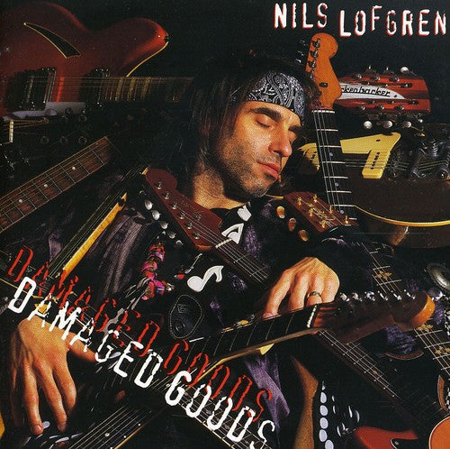 Nils Lofgren: Damaged Goods - COMPACT DISCS
