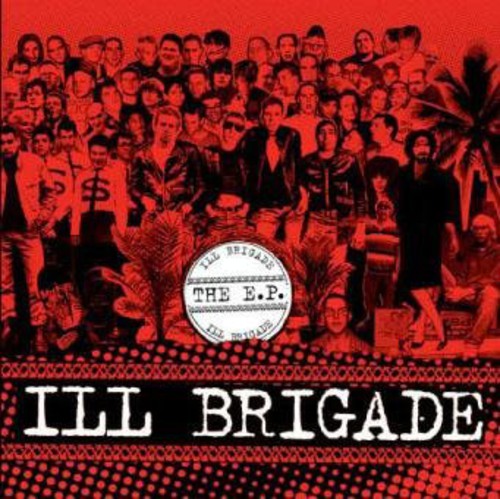 Ill Brigade: E.P. - COMPACT DISCS
