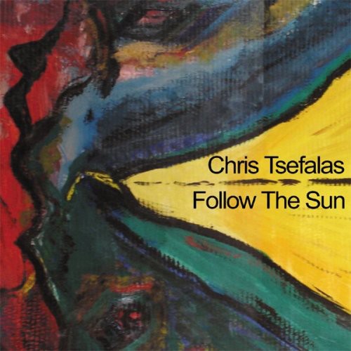 Chris Tsefalas: Follow the Sun - COMPACT DISCS