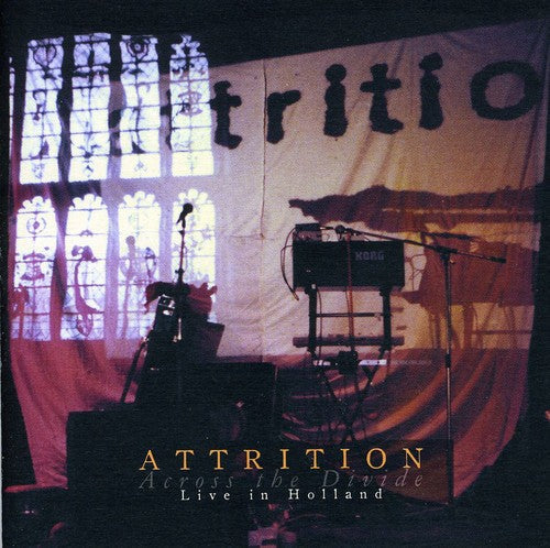 Attrition: Across the Divide: Live in Holland - COMPACT DISCS